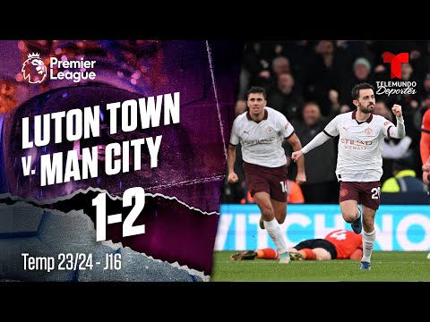 Highlights & Goles: Luton Town v. Manchester City 1-2 | Premier League | Telemundo Deportes