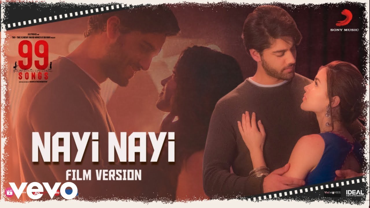 Nayi Nayi   Film Version 99 SongsA R RahmanEhan BhatEdilsyShashwat