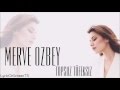 Topsuz Tüfeksiz / Merve Özbey ( Sözler ) (Lyrics)