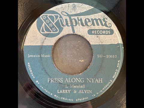 レゲエ LARRY & ALVIN - PRESS ALONE NYAH Larry & Alvin - Press Along Nyah【7-21634】 - YouTube