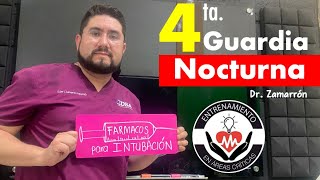 4ta. GUARDIA NOCTURNA // FARMACOS PARA INTUBACIÓN BY DR. ZAMARRÓN