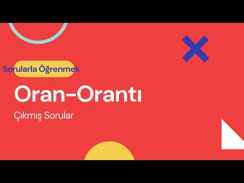 Oran- Orantı (Çıkmış Sorular)