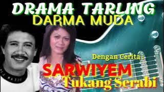 Drama Tarling * DARMA MUDA ' ( SARWIYEM TUKANG SRABI ) Pim,YOYO SUWARYO