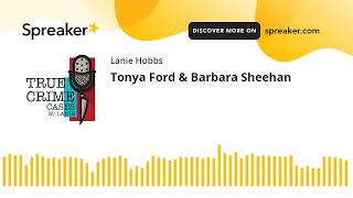 Tonya Ford & Barbara Sheehan