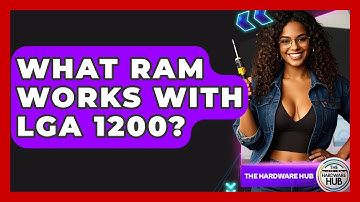 What RAM Works With LGA 1200? - The Hardware Hub