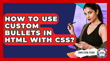 How To Use Custom Bullets In HTML With CSS? - Simple HTML Studio