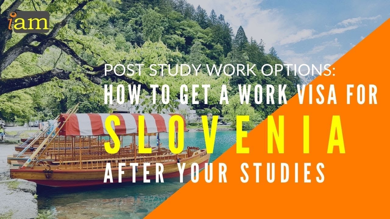 How To Stay In Slovenia After Your Studies Post Study Work Options Slovenia Study Work Visa