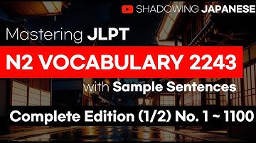 [Shadowing Japanese]Mastering JLPT N2 Vocabulary Comprehensive Edition 1/2