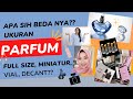 Perbedaan antara Full Size, Miniatur, Vial dan Decant pada Parfum