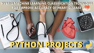 Hybrid Machine Learning Classification Technique For Improve Accuracy Of Heart Disease
