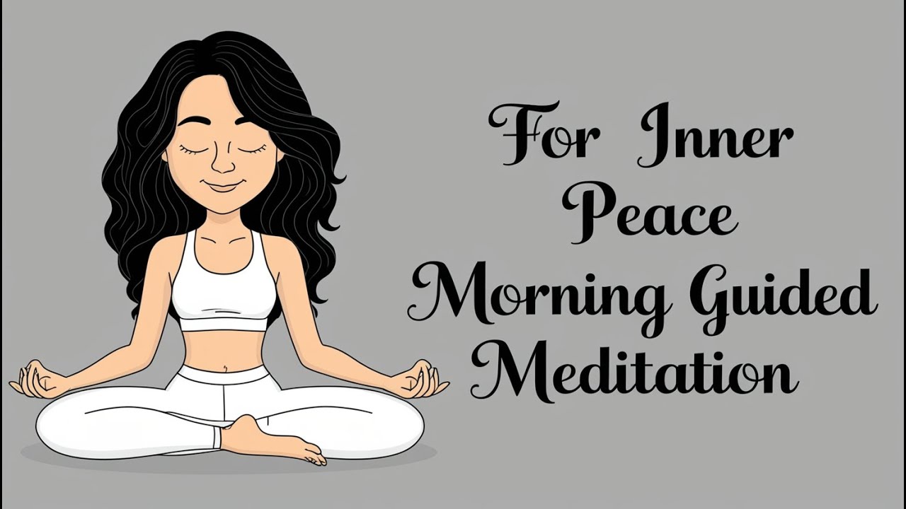 Need For Inner Peace Morning Guided Meditation - YouTube