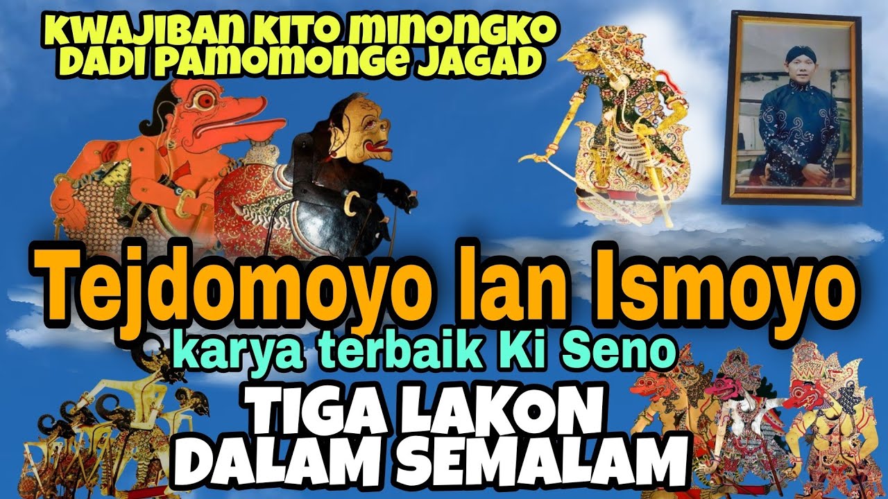 Terbaik dari alm Ki Seno, dua pamomong jagat Tejomoyo Ismoyo tiga lakon semalam