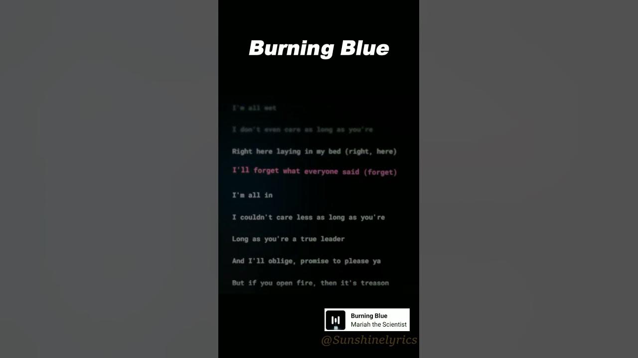 Burning Blue  - Mariah the Scientist {Song Lyrics}