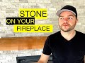 How To Do Stone On Your Fireplace