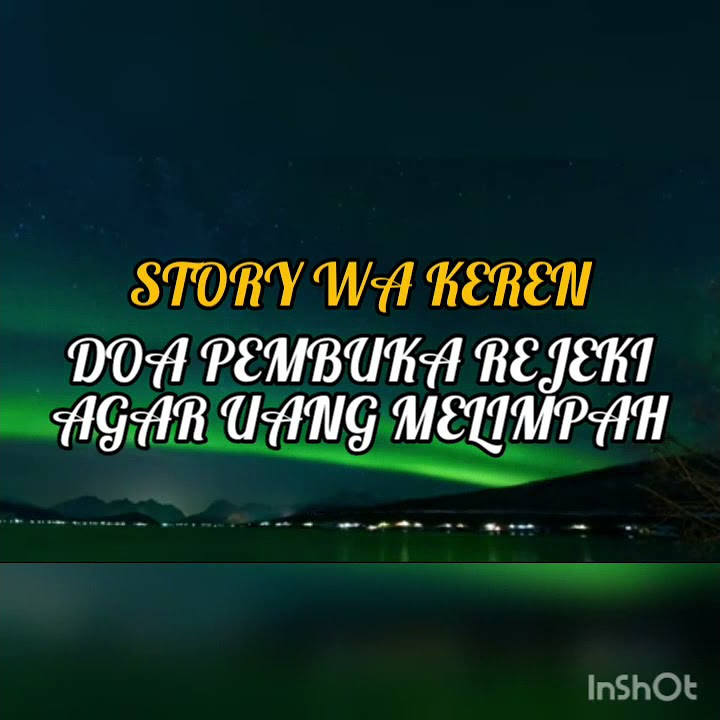 STORY WA KEREN || STORY WA DOA PEMBUKA REJEKI AGAR UANG MELIMPAH