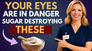 This is what SUGAR Does to your EYES after 60?Explained by Doctors | Stop This IMMEDIATELY