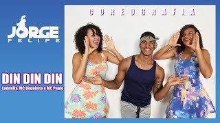 din din din ludmilla feat mc doguinha mc pupio jorge felipe coreografia