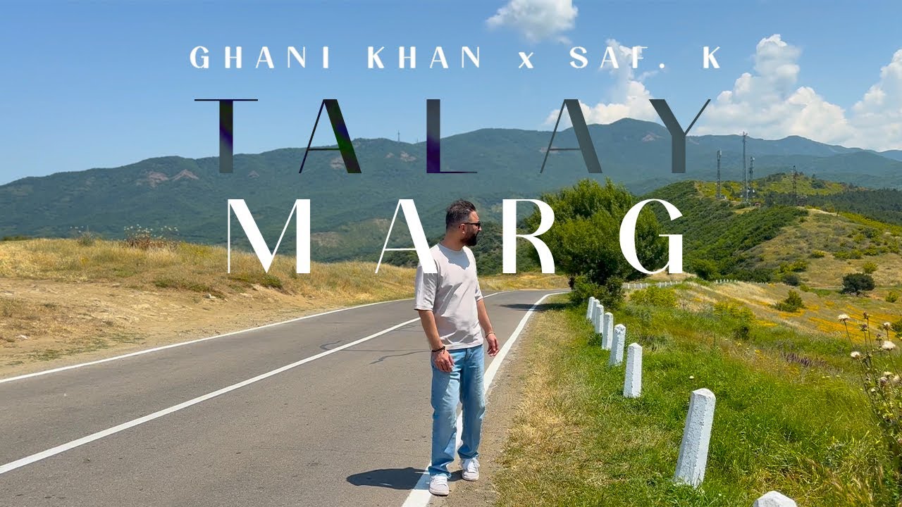 Watch Talay Marg | 2025 Pashto New Song | Ghani Khan | Saf. K on YouTube Watch Talay Marg | 2025 Pashto New Song | Ghani Khan | Saf. K on YouTube
