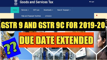 GST ANNUAL RETURN (GSTR 9 & 9C) DUE DATE EXTENSION