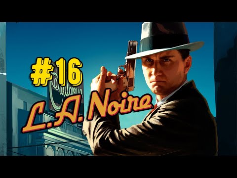 Прохождение LA Noire #16