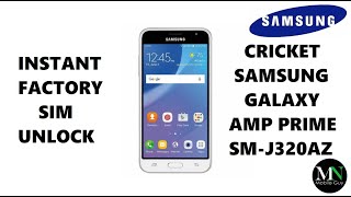 Instantly Factory SIM Unlock Cricket Samsung Galaxy Amp Prime J320AZ!