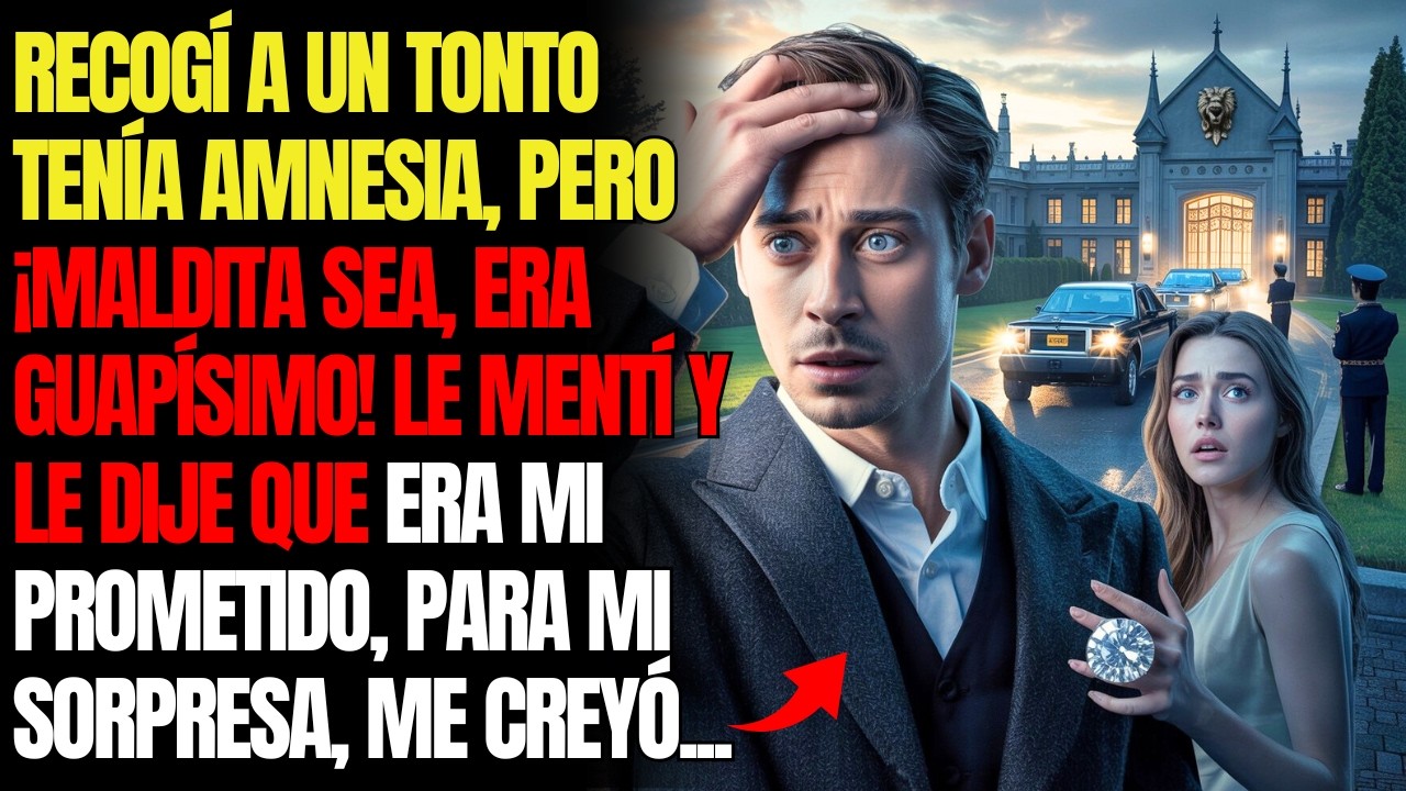 RECOGÍ A UN TONTO. TENÍA AMNESIA, PERO ERA GUAPÍSIMO… Y LE DIJE QUE ERA MI PROMETIDO...