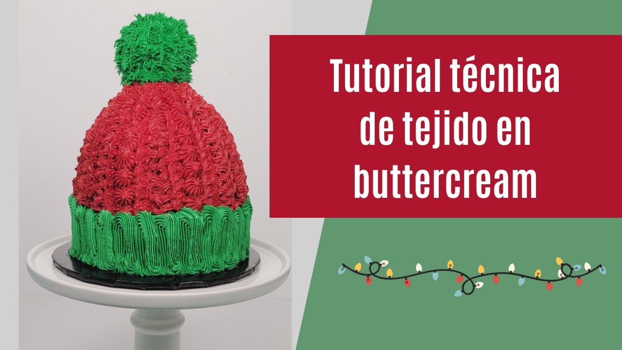Tutorial técnica de tejido en Buttercream: Gorro de Navidad