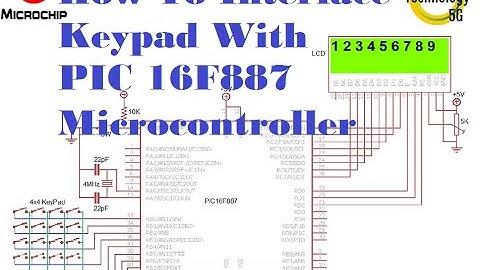 Microcontroller PIC16F887 Video 41 How To Interface Keypad With Microcontroller