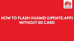 How To Flash Huawei (UPDATE.APP) Firmware Without SD Card - [romshillzz] - Durasi: 6.32. 