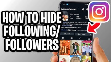 How To Hide Instagram Following And Followers List - Full Guide