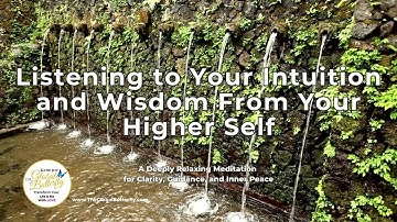 Listening to Your Intuition and Wisdom From Your Higher Self