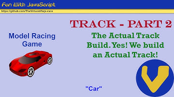 FWJS: Race Game: Track Design - Part 2 - The Track Build