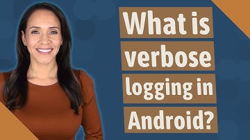 What is verbose logging in Android?
