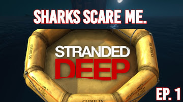 Stranded Deep gameplay | In real life, I WOULD NOT SURVIVE |  Ep. 1