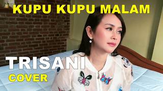KUPU - KUPU MALAM - TITIEK PUSPA (TRISANI COVER)