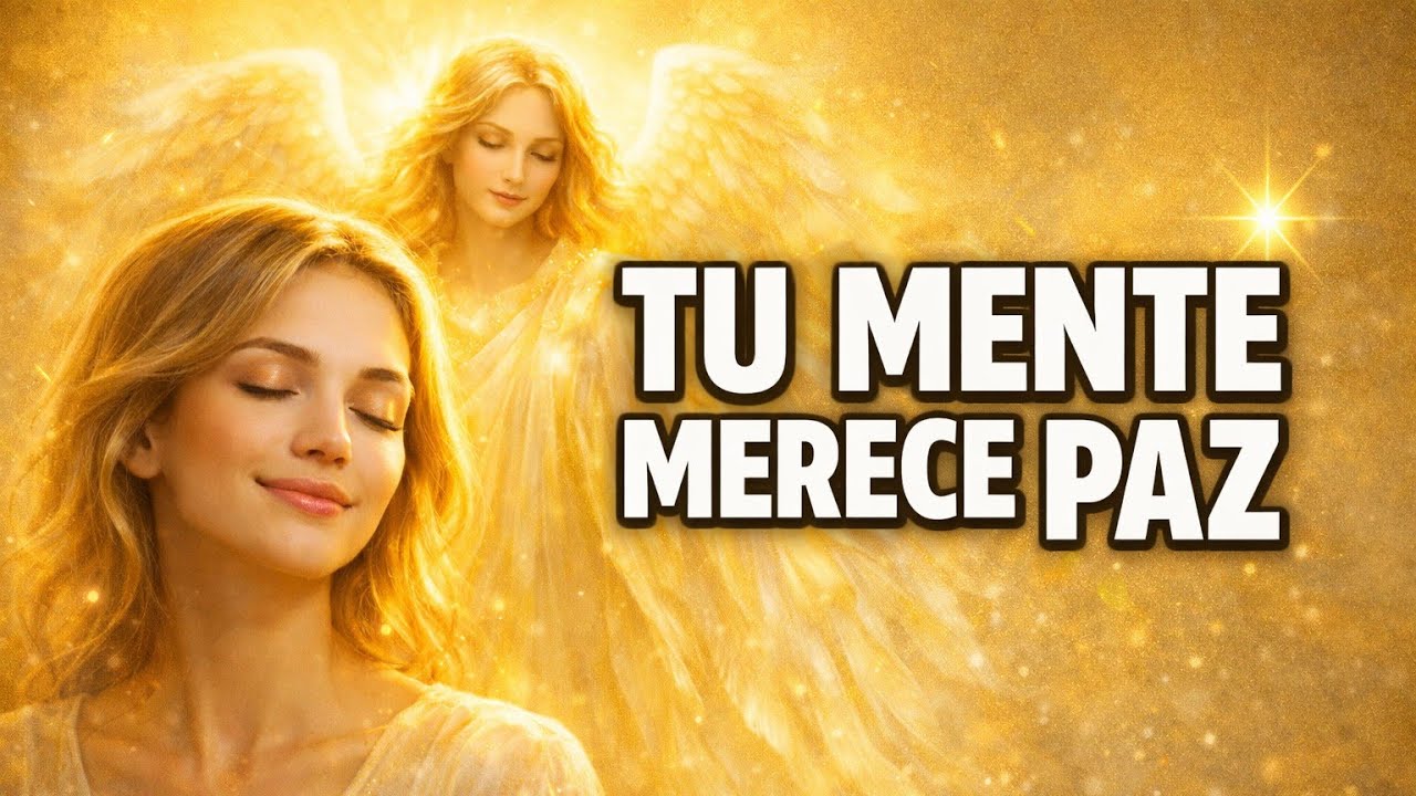 ▶️Tu mente merece paz: Mensaje espiritual urgente
