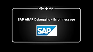 SAP ABAP Debugging - How to debug error message in SAP ABAP