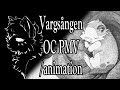 OC animation/PMV - Vargsången