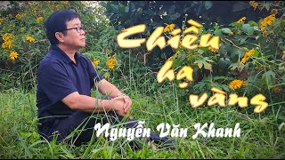 Chiều hạ vàng - Nguyễn Văn Khanh