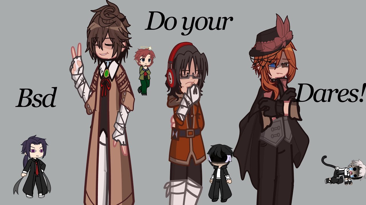 Bsd do your dares! / NONCANON!!! / My au / warnings… / ruilovessoukoku.