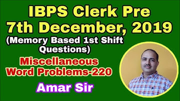 IBPS Clerk Pre-Exam 7/12/2019 Memory Based Miscellaneous Word Problems 220: 1st shift #Amar Sir
