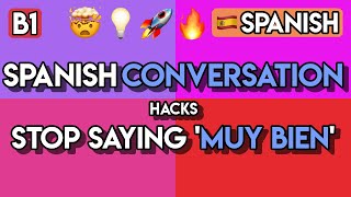 Sound Like a Native: 100+ Spanish Phrases for Natural Conversation (B1 Level)