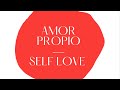 Amor Propio / Self love