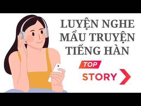 Video ????Luyện Nghe Tiếng Hàn Qua Mẩu Truyện Ngắn #1 - youtube