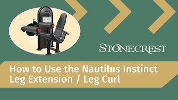 How to Use the Nautilus Instinct Leg Extension / Leg Curl