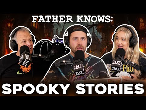 Spooky Stories || Father Knows Something Podcast