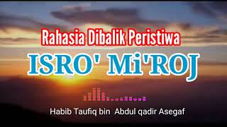 Download Lagu Rahasia Dibalik Isro' Mi'roj oleh Habib Taufiq Assegaf MP3