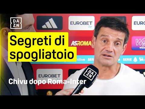 Video CHIVU: Cos'ho detto sul 2-0 della Roma nello spogliatoio resta... | Roma-Inter | DAZN