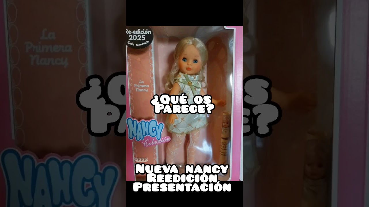 ✨️ NUEVA NANCY REEDICIÓN PRESENTACIÓN primeras imágenes 