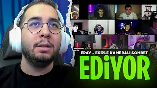 Eray Ekiple Kameralı Sohbet Adil Tatilden Gelmiş, Ebonivon Geliyor, Eray Moderatörlerle Sohbet